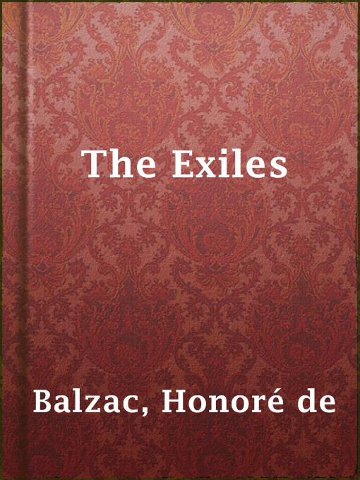 Title details for The Exiles by Honoré de Balzac - Wait list